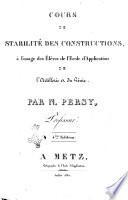 Cours de stabilité des constructions, à l'usage des élèves de l'Ecole d'application de l'Artillerie et du Génie par N. Persy, professeur