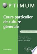 Cours particulier de culture générale - 3e édition revue et augmentée