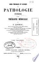 Cours théorique et clinique de pathologie interne et de thérapie médicale. v. 3, 1853