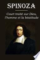 Court traité sur Dieu, sur l'homme et la béatitude