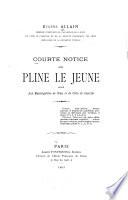 Courte notice sur Pline le Jeune ...