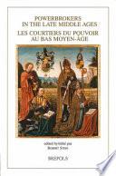 Courtiers du pouvoir au Bas Moyen-Age