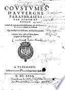 Coustumes d'Auuergne paraphrasées par Aymon et Bessian. Traduicts du latin et enrichis d'obseruations par Me George Durand