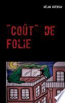 Coût de Folie