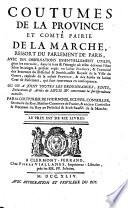 Coutumes de la province et comte pairie de la Marche, ressort du parlement de Paris (etc.) (cum supplemento)