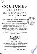 Coutumes des pays, comté et bailliage du Grand Perche, et des autres terres et seigneuries régies & gouvernées selon iceux; avec les apostilles de maître Charles du Moulin & autres, contenans plusieurs arrêts donnés en interprétation des articles desdites coutumes, & autres pareilles: ..