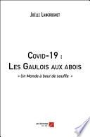 Covid-19 : Les Gaulois aux abois