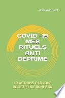 Covid -19 Mes Rituels Anti Deprime