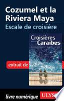 Cozumel et la Riviera Maya - Escale de croisière