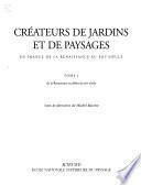 Créateurs de jardins et de paysages en France de la Renaissance au XXIe siècle: De la Renaissance au début du XIXe siécle