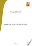 Création, arts et psychanalyse