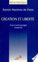 Création et liberté : essai d'anthropologie chrétienne