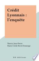 Crédit Lyonnais : l'enquête
