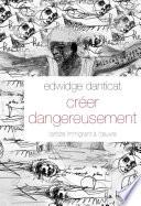 Créer dangereusement