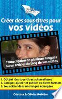 Créer des sous-titres pour vos vidéos