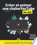 Créer et animer une chaîne YouTube pour les Nuls, grand format, 2e éd