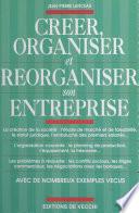 Créer, organiser et réorganiser son entreprise