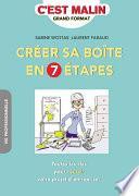 Créer sa boîte en 7 étapes, c'est malin