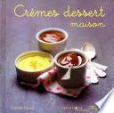 Crèmes dessert maison - Variations gourmandes