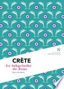 Crète : Le labyrinthe de Zeus