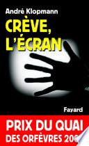 Crève, l'écran