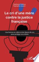 Cri d'une mère contre la justice française