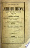 Cri d'une victime de l'arbitraire épiscopal substitué au droit en France au XIXe siècle, ou Mémoire de l'abbé Théolière à S.E. le Cardinal de Bonald contre les abus de pouvoir pour servir à l'histoire du clergé après la loi du 18 germinal an X (8 avril 1802).