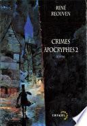 Crimes apocryphes (Tome 2)