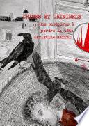 CRIMES ET CRIMINELS...DES HISTOIRES A PERDRE LA TÊTE
