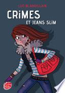 Crimes et jeans slim