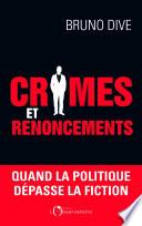 Crimes et renoncements. Quand la politique dépasse la fiction