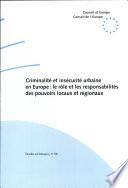 Criminalité et insécurité urbaine en Europe : le rôle et les responsabilités des pouvoirs locaux et régionaux, Erfurt (Allemagne), 26-28 février 1997, conférence internationale
