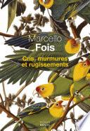 Cris, murmures et rugissements