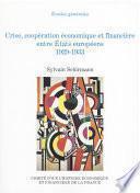 Crise, coopération économique et financière entre États européens, 1929-1933