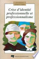 Crise d'identité professionnelle et professionnalisme