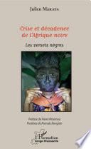 Crise et décadence de l'Afrique noire