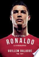 Cristiano Ronaldo La biographie