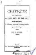 Critique d'un livre intitulé: L'Amour dans le mariage, étude historique de M. Guizot ... par un Catholique (A. Brachelet).