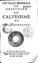 Critique générale de L'histoire du calvinisme de Mr. Maimbourg