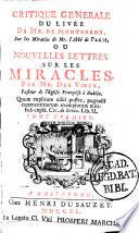 Critique générale du livre de Mr. de Montgeron sur les miracles de Mr. l'abbé de Paris ou nouvelles lettres sur les miracles