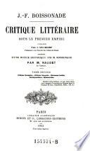 Critique litteraire sous le premier Empire ... precedee d'une notice historique sur M. Boissonade par M. Naudet