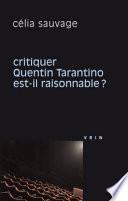 Critiquer Quentin Tarantino Est-Il Raisonnable?