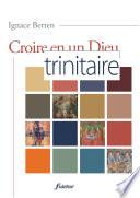 Croire en un Dieu trinitaire