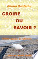 Croire ou savoir ?