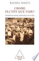 Croire plutôt que voir ?