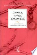 Croire, vivre, raconter
