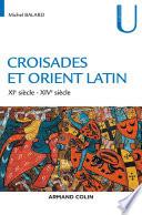 Croisades et Orient Latin