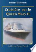 Croisière sur le Queen Mary 2