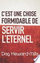 C’est Une Chose Formidable De Servir L’eternel