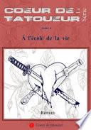 Cœur de tatoueur, tome 1